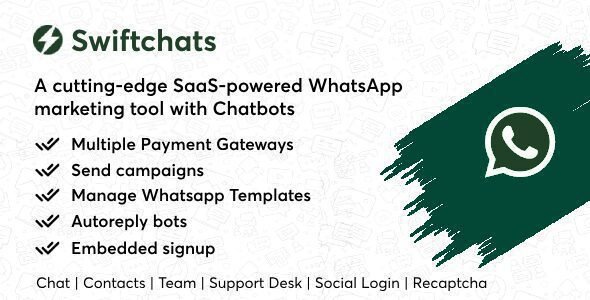 Swiftchats 2.6 – SaaS enabled Whatsapp marketing tool with chat bots.