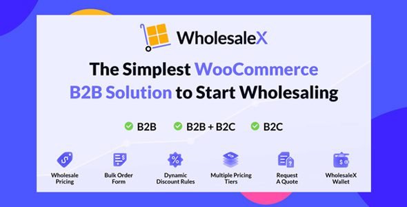 WholesaleX Pro 1.4.6 – WooCommerce B2B Solution